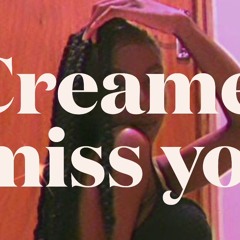Creame - I Miss You (Prod. By ChrisBeats)