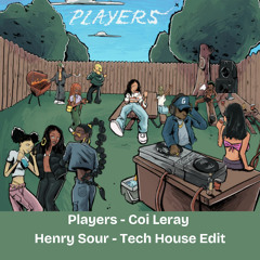 Players - Coi Leray (Henry Sour - Tech House Edit) [FREE DOWNLOAD]