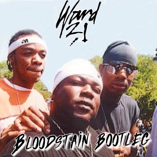 WARD 21 - BLOODSTAIN !!!!! (SP:K BOOTLEG) FREE DOWNLOAD !!!!