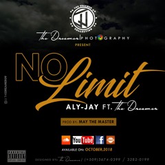 NO LIMIT - Aly-Jay Feat. Dreamer The Starboy [Freestyle 2018]