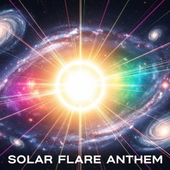 Solar Flare Anthem - DJ Elyon