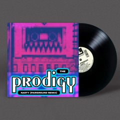 Prodigy - Nasty (Fairground Remix)