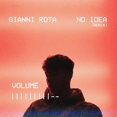 Gianni Rota - No Idea (Remix)