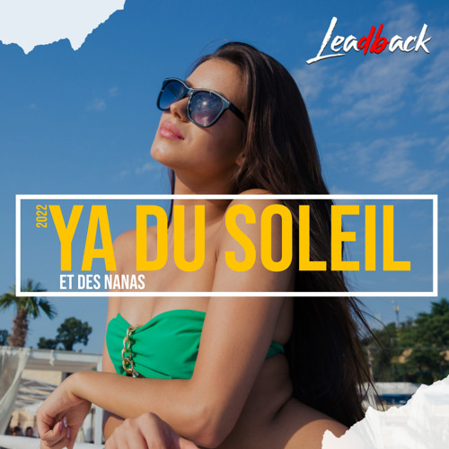 Stream Ya Du Soleil Et Des Nanas 2022 By LeadbacK Music | Listen.