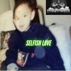 SELFISH LOVE