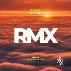 FRED AGAIN... ft JOZZY - ten (ABERCI Edit)