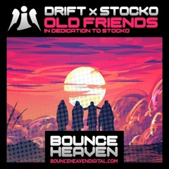 DRIFT X STOCKO - OLD FRIENDS (OUT NOW) 🕯️🕯️R.I.P BROTHER🕯️🕯️
