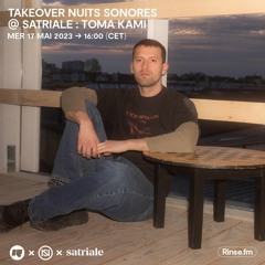 Takeover Nuits sonores @ Satriale : Toma Kami - 17 Mai 2023