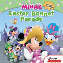 ❤ PDF Read Online ⚡ Minnie: Easter Bonnet Parade: Includes Stickers (D