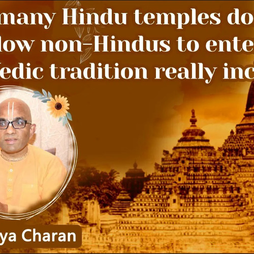 Stream As many Hindu temples don't allow nonHindus to enter, is the