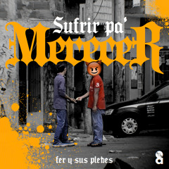 Sufrir Pa' Merecer