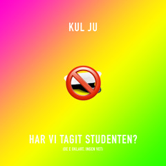 Har vi tagit studenten? (De e oklart ingen vet)