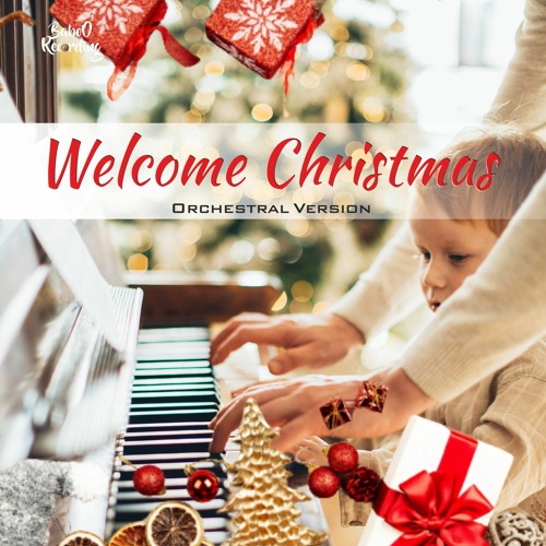 Welcome Christmas   "Orchestral Version" [Free No Copyright Music]