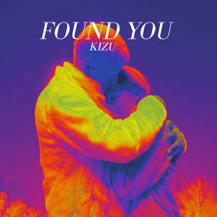 KIZU - Found You (FREE DL)