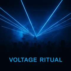Voltage Ritual