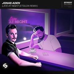 Jonas Aden - Late At Night (Etsilon Remix)