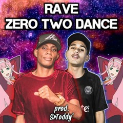 RAVE ZERO TWO DANCE - MC GW e MC 7Belo [prod. SrToddy']