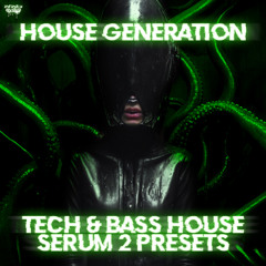 Infinity Audio- House Generation - Tech & Bass House Serum 2 Presets