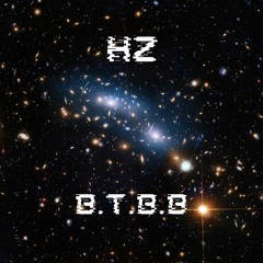 Hz - B.T.B.B