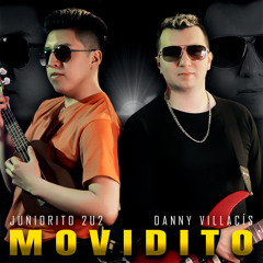 Movidito - Danny Villacís ft Juniorito 2U2