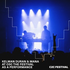 Kelman Duran & Mana at C0C — The Festival As A Performance