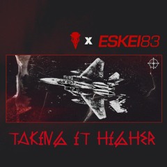 BLVCK CROWZ & ESKEI83 - TAKING IT HIGHER