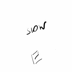 slow