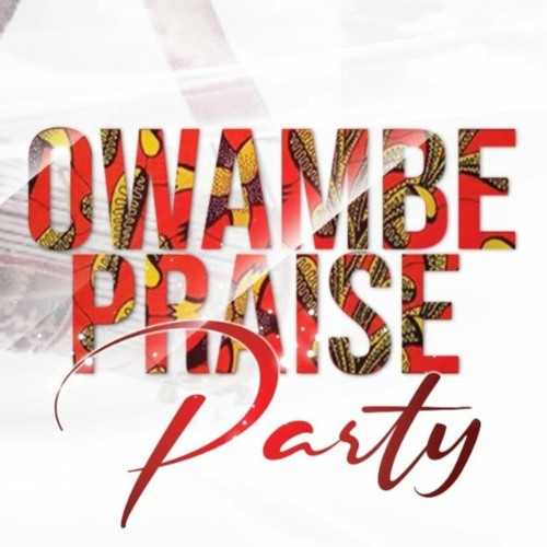 Owambe Praise Party II | Mainland