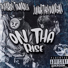 On Tha Rise (feat. Playkboy TownKilla) Prod. oza