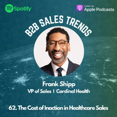 The Cost of Inaction in Healthcare Sales