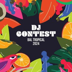DJ - CONTEST BAL TROPICAL 2024 [DJ LaunchpadByMike]