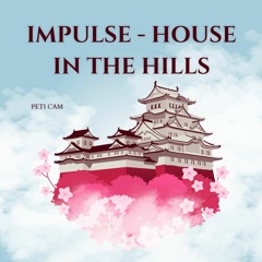 Impulse - House In The Hills (fixed)