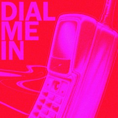 ＤＩＡＬ ミ ＭＥ ✦ ＩＮ