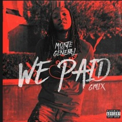 Monte Da General - We Paid (G-Mix)