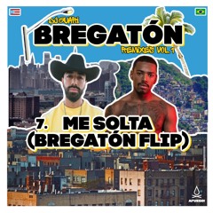 Me Solta (Bregatón Flip) - Nego Do Borel & Ape Drums (FREE DOWNLOAD)