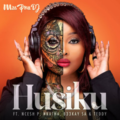 Husiku (feat. B33Kay SA, Ncesh P, Nkatha & Teddy)