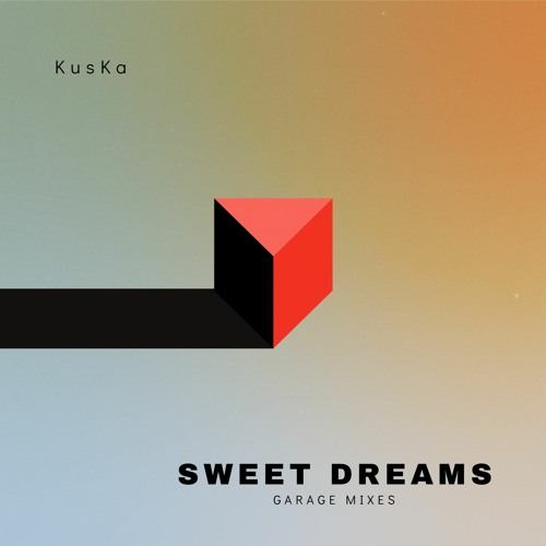 KusKa - Sweet Dreams