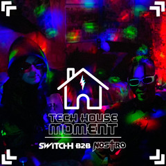 Switchh B2B Nostro - Tech House Moment
