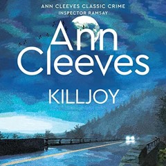 [FREE] PDF 📗 Killjoy: Inspector Ramsay, Book 4 by  Ann Cleeves,Simon Mattacks,Pan [P