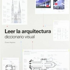 READ EPUB √ Leer la arquitectura: Diccionario visual (Spanish Edition) by  Owen Hopki