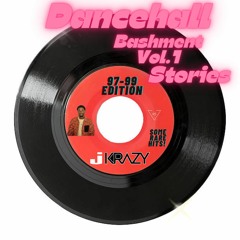 Dancehall Bashment Stories Vol. 1(Mixed: Jkrazy)