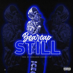 Bearcap - still (OFFICIAL VID OUT NOW ) IG:BCFROMTHEP