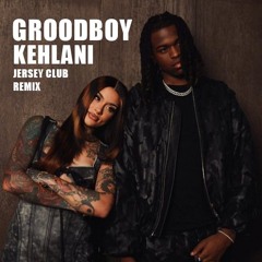 KEHLANI (Groodboy Jersey Remix)