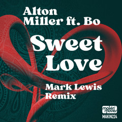 Sweet Love (Mark Lewis Remix) Makin' Moves Records
