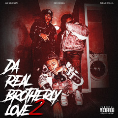 “Da Real Brotherly Love 2” JSTAR BALLA X DD OSAMA X JAYKLICKIN