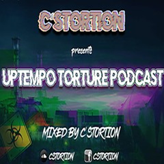 C'stortion presents Uptempo Torture Podcast EP1