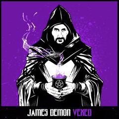 James Demon - Vexed (Snippet)