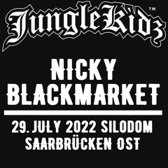 NICKY BLACKMARKET @ JUNGLEKIDZ - SILODOM - SAARBRÜCKEN - 29/JUL/2022