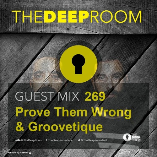 The Deep Room Guest Mix 269 - Prove Them Wrong & Groovetique