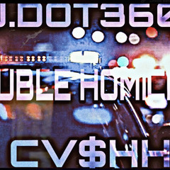 Double Homicide (feat.Cv$hh)